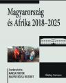 Szigetvári Tamás és N. Rózsa Erzsébet könyvfejezetei a most megjelent Magyarország és Afrika 2018-2025 kötetben